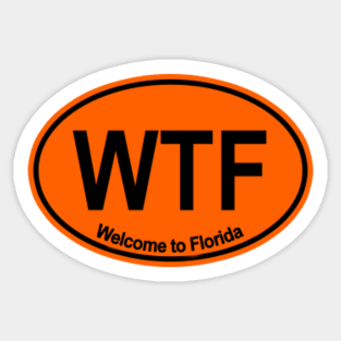 WTF - Welcome to Florida (orange) Sticker